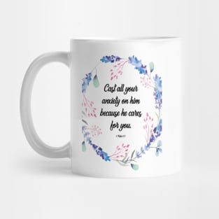 Cast all your anxiety on him because he cares for you, 1 Peter 5:7, scripture, Christian gift Mug